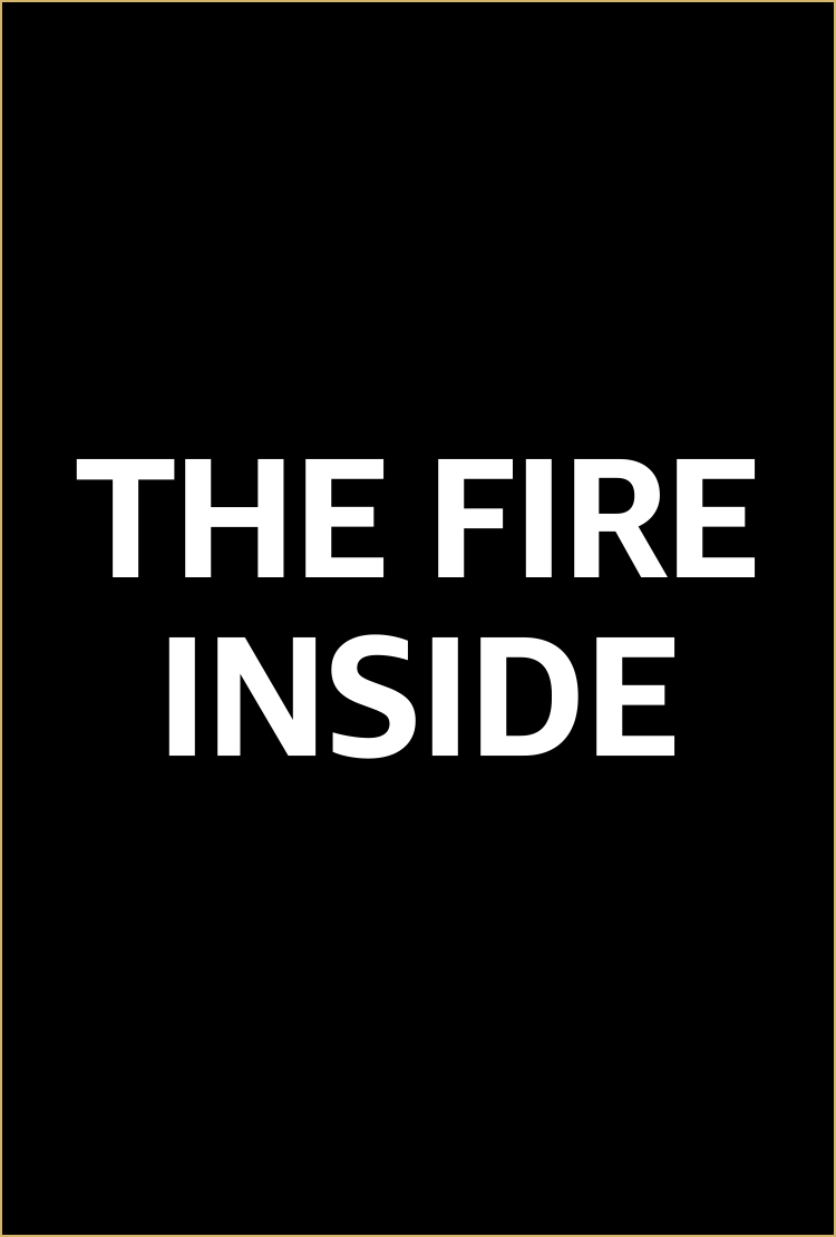 THE FIRE INSIDE